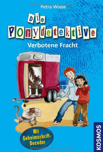 Stock image for Die Ponydetektive 10. Verbotene Fracht for sale by medimops