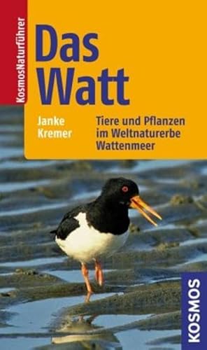 Stock image for Das Watt: Tiere und Pflanzen im Weltnaturerbe Wattenmeer for sale by medimops