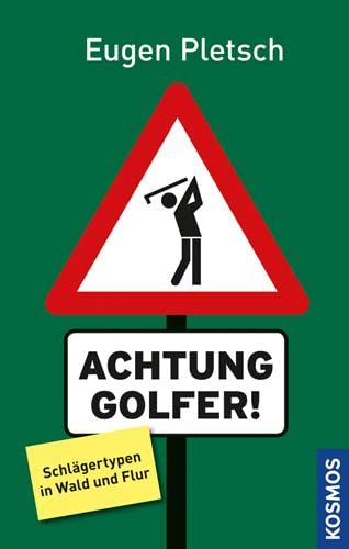 Imagen de archivo de Achtung Golfer!: Schlgertypen in Wald und Flur a la venta por medimops