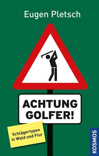 Stock image for Achtung Golfer!: Schlgertypen in Wald und Flur for sale by medimops