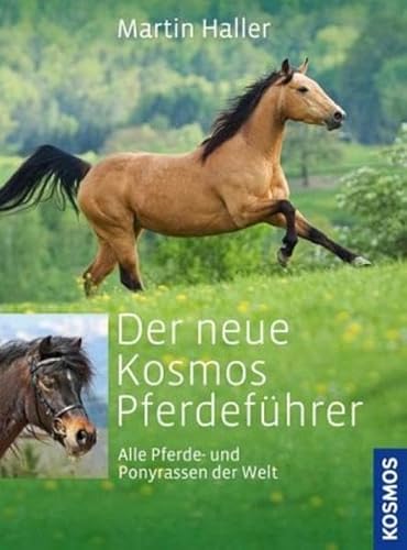 Beispielbild fr Der neue Kosmos Pferdefhrer: Alle Pferde- und Ponyrassen der Welt zum Verkauf von medimops