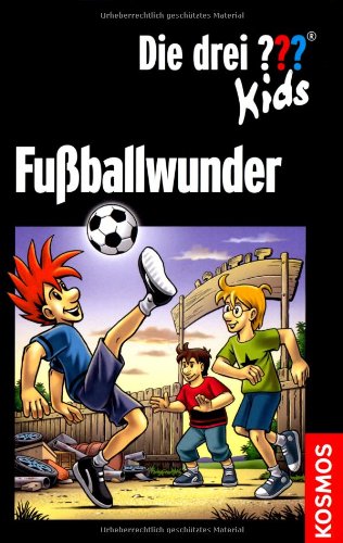 Beispielbild fr Die drei ??? Kids. Fuballwunder (drei Fragezeichen): Dreifachband: Fuball-Alarm, Fuballgtter, Falsche Fuballfreunde zum Verkauf von medimops