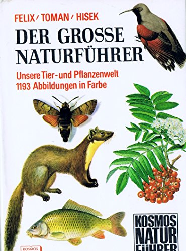 Beispielbild fr Der groe Kosmos-Naturfhrer Tiere und Pflanzen: ber 1900 Arten zum Verkauf von Versandhandel K. Gromer