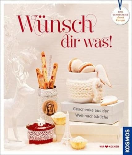 Stock image for Wnsch dir was: Geschenke aus der Weihnachtskche for sale by medimops