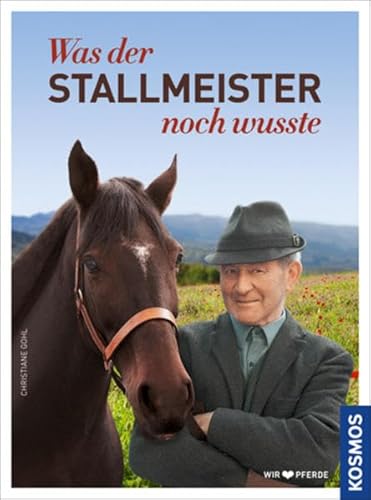 9783440130254: Gohl, C: Was der Stallmeister noch wute