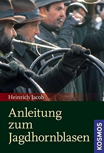 Imagen de archivo de Anleitung zum Jagdhornblasen a la venta por GreatBookPrices