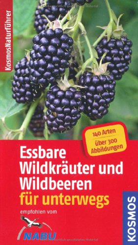 Beispielbild fr Essbare Wildkruter und Wildbeeren fr unterwegs zum Verkauf von medimops