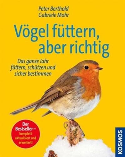 Beispielbild fr Vgel fttern, aber richtig : das ganze Jahr fttern, schtzen und sicher bestimmen. Peter Berthold ; Gabriele Mohr zum Verkauf von antiquariat rotschildt, Per Jendryschik