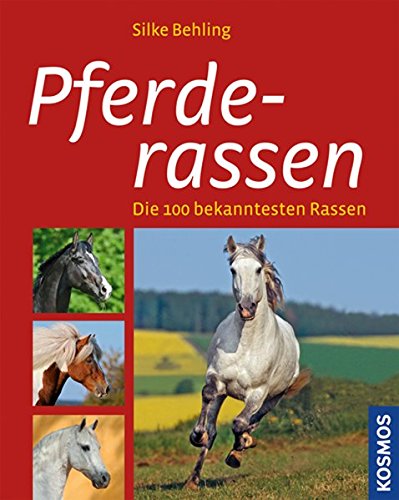 Stock image for Pferderassen: Die 100 bekanntesten Pferderassen for sale by medimops