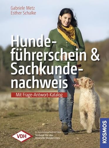 Stock image for Hundefhrerschein und Sachkundenachweis - Mit Frage-Antwort-Katalog des VDH for sale by medimops