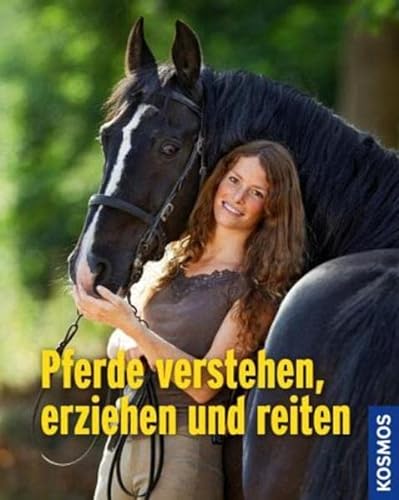 Stock image for Pferde verstehen, erziehen, reiten for sale by medimops