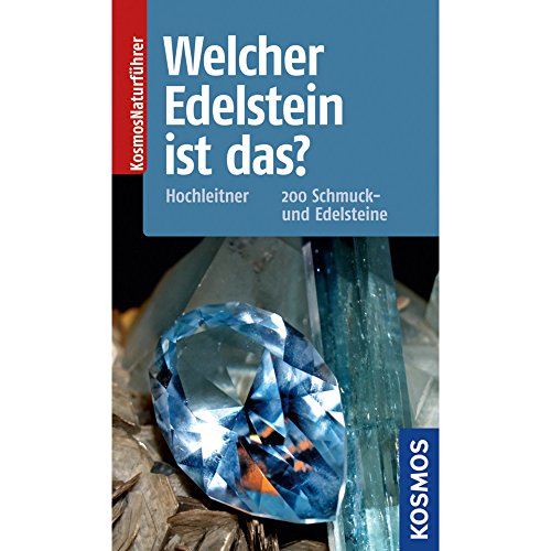 Imagen de archivo de Welcher Edelstein ist das?: 200 Schmuck- und Edelsteine a la venta por medimops
