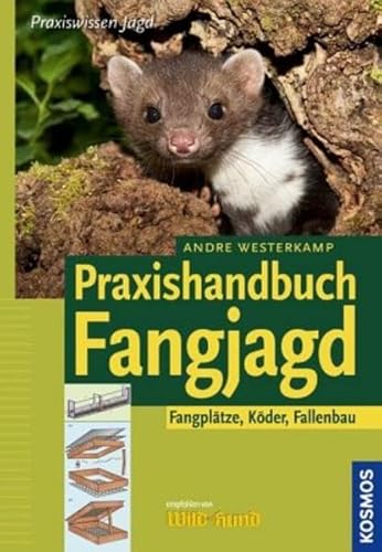 Beispielbild fr Praxishandbuch Fangjagd: Fangpltze, Kder, Fallenbau zum Verkauf von medimops