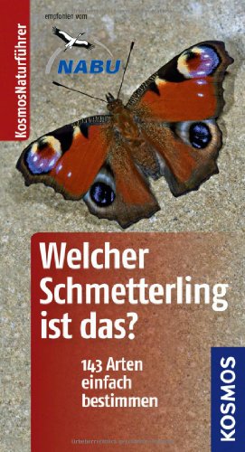 Stock image for Welcher Schmetterling ist das?: 140 Arten einfach bestimmen for sale by medimops