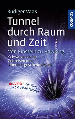 Beispielbild fr Tunnel durch Raum und Zeit: Von Einstein zu Hawking: Schwarze Lcher, Zeitreisen und berlichtgeschwindigkeit zum Verkauf von medimops