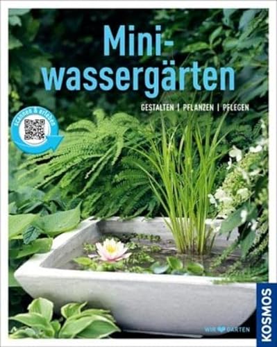 Beispielbild fr Mini-Wassergrten: Gestalten, pflanzen, pflegen zum Verkauf von medimops