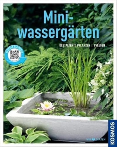 Stock image for Mini-Wassergrten: Gestalten, pflanzen, pflegen for sale by medimops
