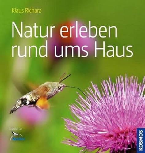 Stock image for Natur erleben rund ums Haus for sale by medimops