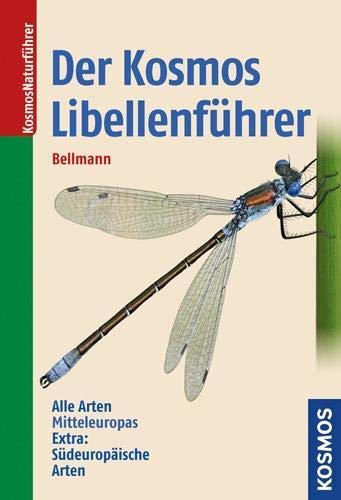 9783440135167: Der Kosmos Libellenfhrer: Alle Arten Mitteleuropas. Extra: Sdeuropische Arten.