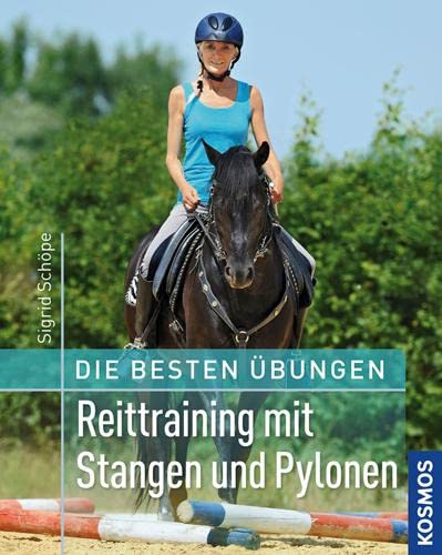 Beispielbild fr Die besten bungen - Reittraining mit Stangen und Pylonen zum Verkauf von medimops