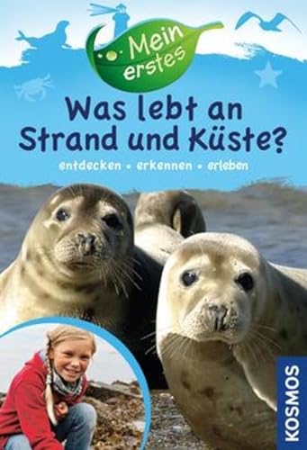 Stock image for Mein erstes Was lebt an Strand und Kste?: entdecken, erkennen, erleben for sale by medimops
