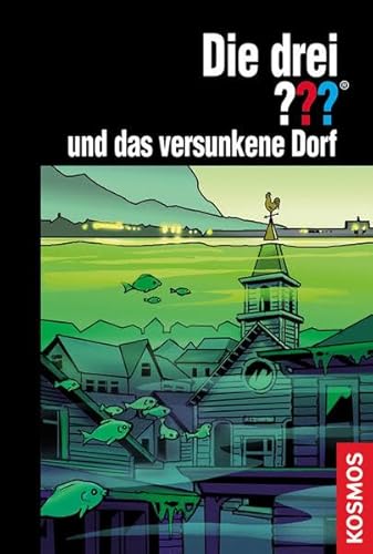 9783440136539: Die drei ??? Das versunkene Dorf (drei Fragezeichen)