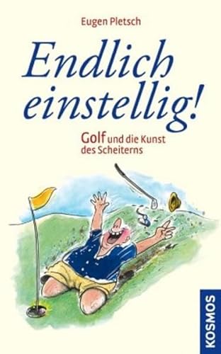 Stock image for Endlich einstellig!: Golf und die Kunst des Scheiterns for sale by medimops