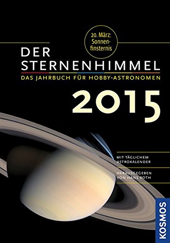 Beispielbild fr Der Sternenhimmel 2015: Das Jahrbuch fr Hobby-Astronomen zum Verkauf von medimops