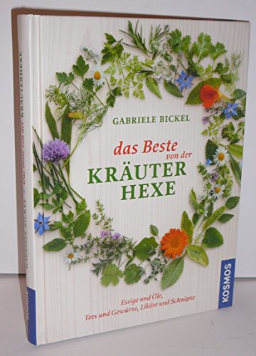 9783440141458: Das Beste von der Kruterhexe: Tees & Gewrze, Essige & le, Likre & Schnpse