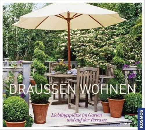 Draußen wohnen Lieblingsplätze im Garten und auf der Terrasse