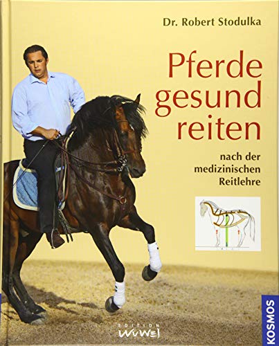 Stock image for Pferde gesund reiten: nach der medizinischen Reitlehre for sale by Volker Ziesing