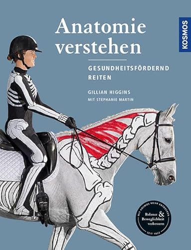 9783440144596: Anatomie verstehen - Pferde gesundheitsfrdernd reiten - Das Praxisbuch