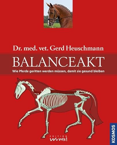 Stock image for Balanceakt: Wie Pferde geritten werden mssen, damit sie gesund bleiben for sale by medimops