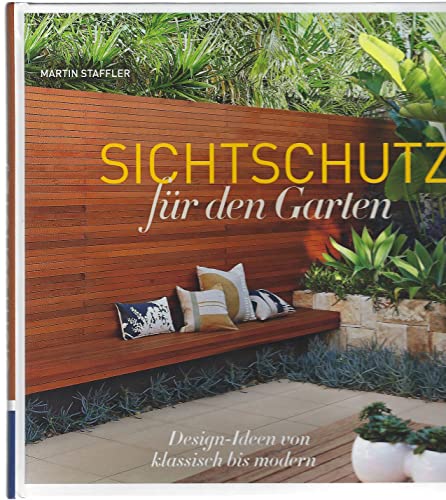 Stock image for Sichtschutz fr den Garten: Design-Ideen von klassisch bis modern for sale by medimops