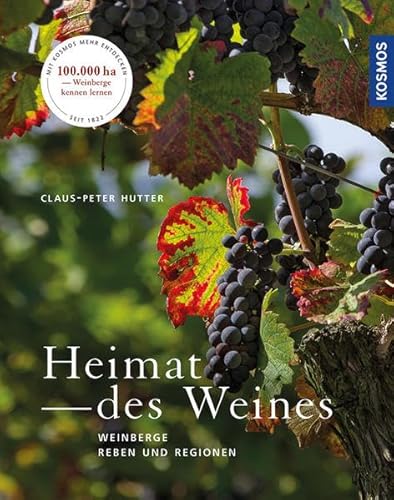 Stock image for Heimat des Weines: Weinberge, Reben und Regionen for sale by Ammareal