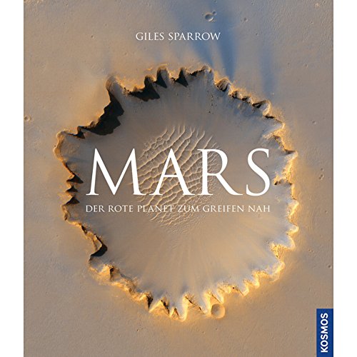 Stock image for Mars: Der rote Planet zum Greifen nah for sale by medimops