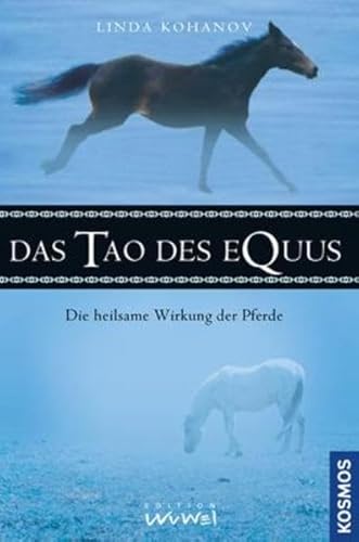 Stock image for Das Tao des Equus: Die heilsame Wirkung der Pferde for sale by GF Books, Inc.