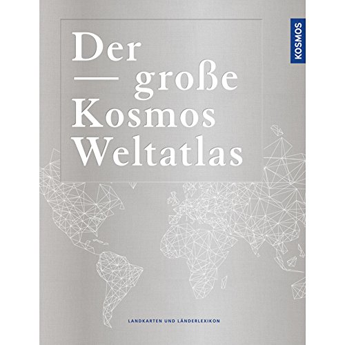 9783440146712: Der groe Kosmos Weltatlas: Landkarten und Lnderlexikon