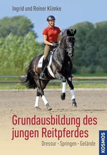 Stock image for Grundausbildung des jungen Reitpferdes: Dressur, Springen, Gelnde for sale by medimops