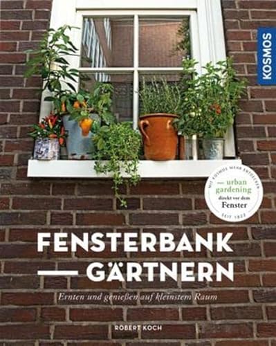 Beispielbild fr FensterbankGrtnern: Ernten und genieen auf kleinstem Raum (Mein Garten) zum Verkauf von medimops