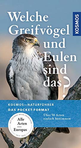 Beispielbild fr Welche Greifvgel und Eulen sind das?: ber 50 Arten einfach bestimmen zum Verkauf von medimops