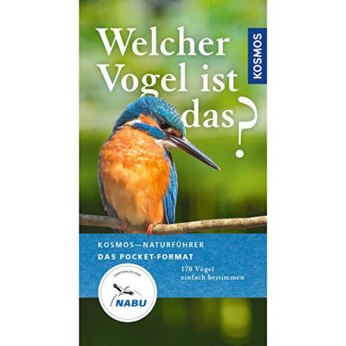 Beispielbild fr Welcher Vogel ist das? (Kosmos-Naturfhrer Basics) zum Verkauf von medimops