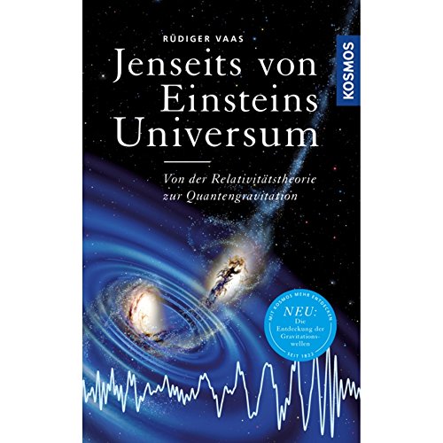 Jenseits von Einsteins Universum: Von der Relativitätstheorie zur Quantengravitation - Vaas, Rüdiger