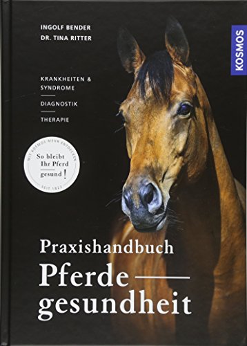 Beispielbild fr Praxishandbuch Pferdegesundheit: Krankheiten und Syndrome, Diagnostik, Therapie zum Verkauf von medimops