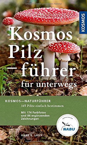 Imagen de archivo de Kosmos Pilzfhrer fr unterwegs: 165 Arten, ber 250 Abbildungen a la venta por medimops