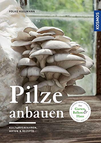 Stock image for Pilze anbauen: Kulturverfahren, Arten & Substrate for sale by medimops