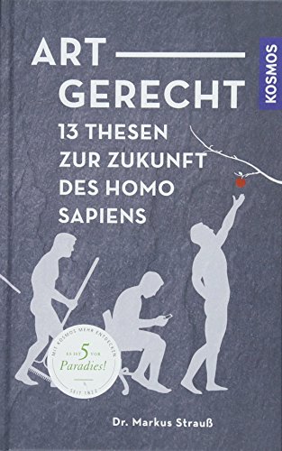 Stock image for Artgerecht: 13 Thesen fr die Zukunft des Homo sapiens for sale by medimops