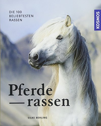 Stock image for Pferderassen: Die 100 beliebtesten Rassen for sale by medimops
