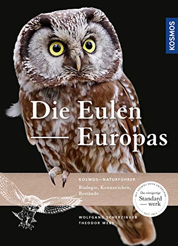 Beispielbild fr Die Eulen Europas: Biologie, Kennzeichen, Bestnde zum Verkauf von medimops
