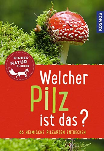 Imagen de archivo de Welcher Pilz ist das? Kindernaturfhrer (Mein erstes.) a la venta por medimops